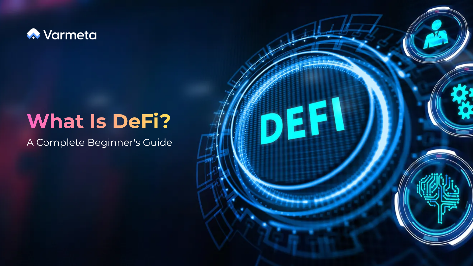 What Is Decentralized Finance (DeFi)? A Complete Beginner’s Guide